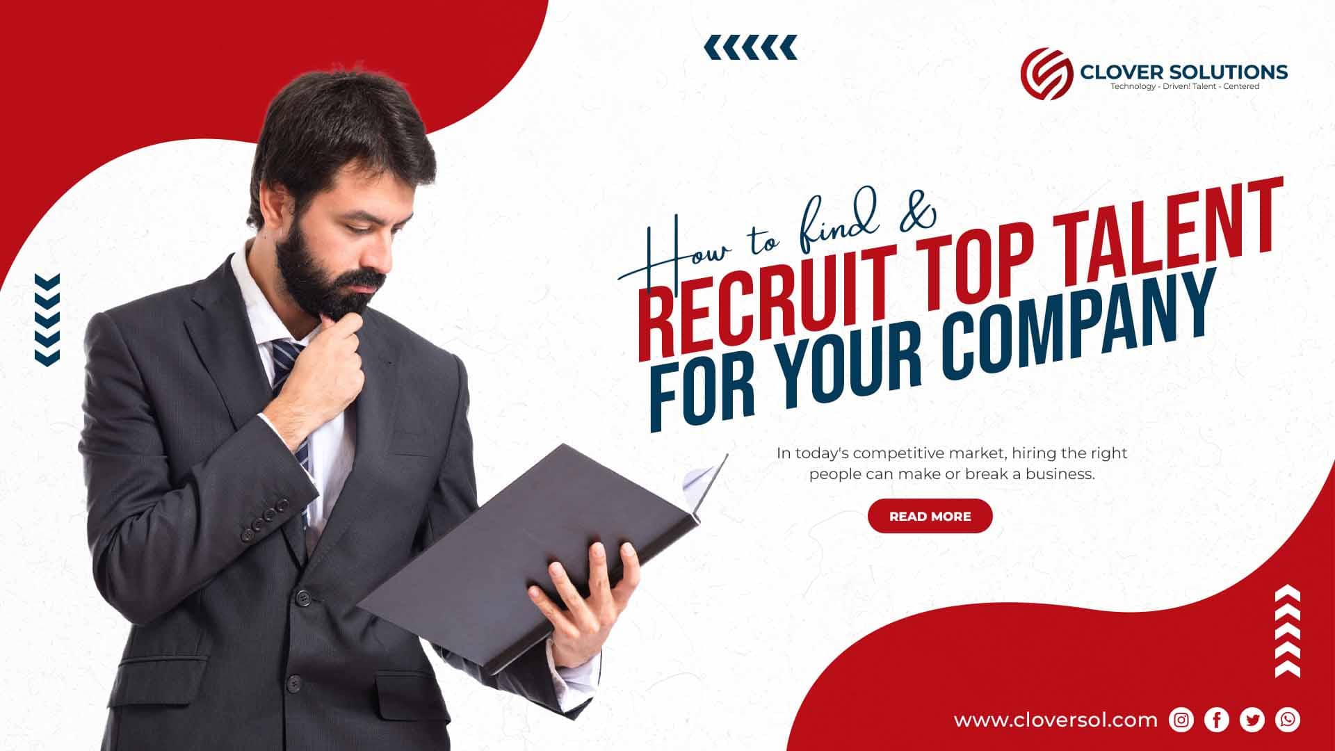 How to Find and Recruit Top Talent for Your Company - Clover Solutions