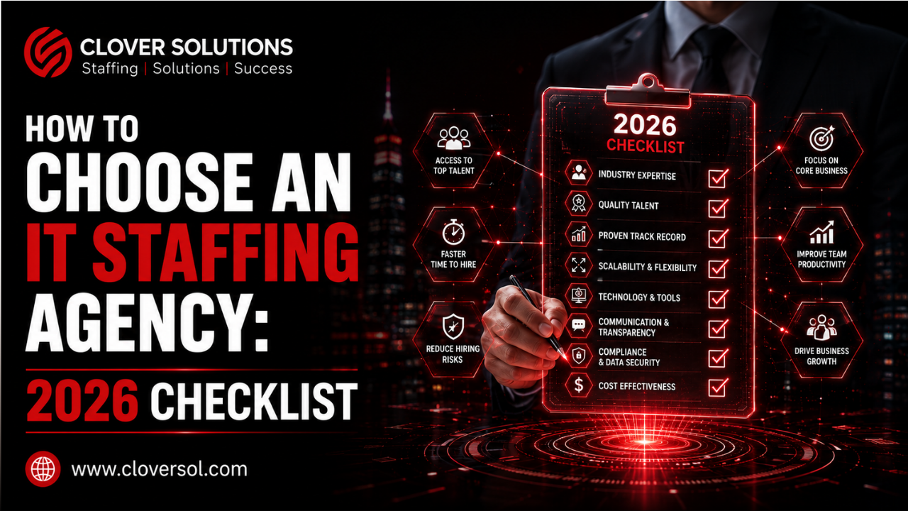 Checklist for choosing an IT staffing agency partner 2026